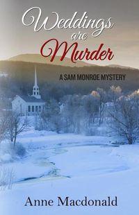 Cover image for Weddings Are Murder: A Sam Monroe Mystery