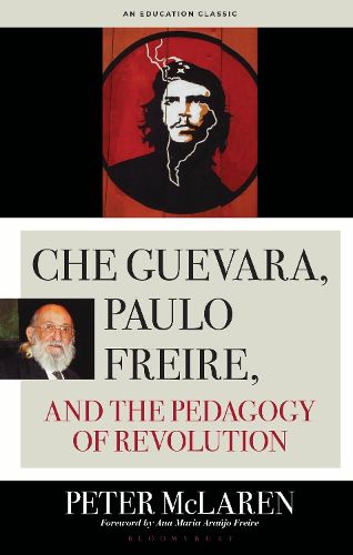 Cover image for Che Guevara, Paulo Freire, and the Pedagogy of Revolution