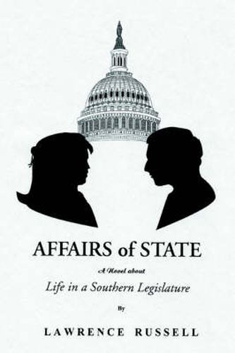 Cover image for Affairs of State: A Novel About Life in a Southern Legislature