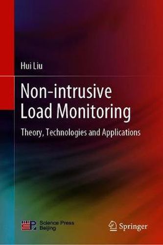 Cover image for Non-intrusive Load Monitoring: Theory, Technologies and Applications