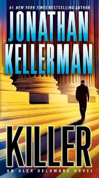 Cover image for Killer: An Alex Delaware Novel