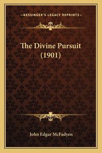 Cover image for The Divine Pursuit (1901)