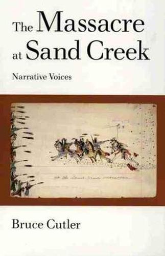 Cover image for The Massacre at Sand Creek: Narrative Voices