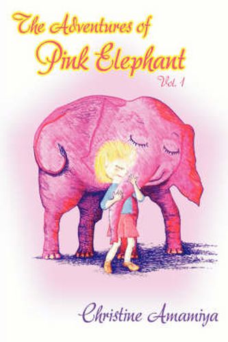 Cover image for The Adventures of Pink Elephant Vol. 1