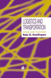 Cover image for Logistics and Transportation: Design and planning