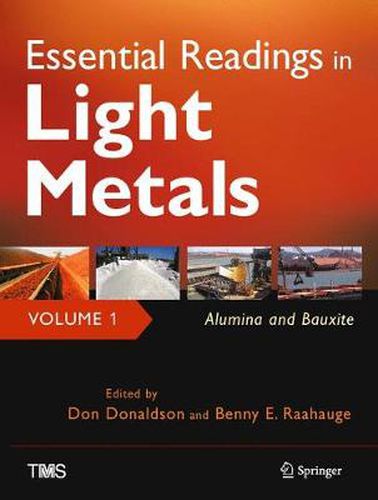 Cover image for Essential Readings in Light Metals, Volume 1, Alumina and Bauxite