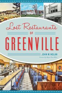 Cover image for Lost Restaurants of Greenville