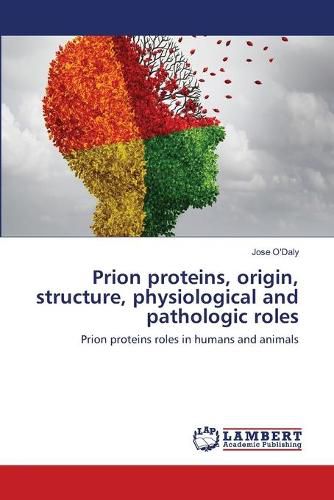 Cover image for Prion proteins, origin, structure, physiological and pathologic roles