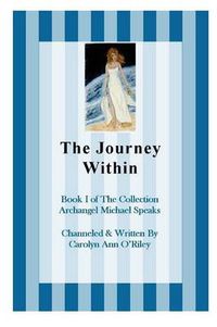 Cover image for The Journey Within Book I of the Collection Archangel Michael Speaks