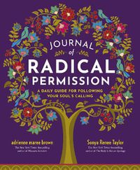 Cover image for Journal of Radical Permission: A Daily Guide for Following Your Soul's Calling