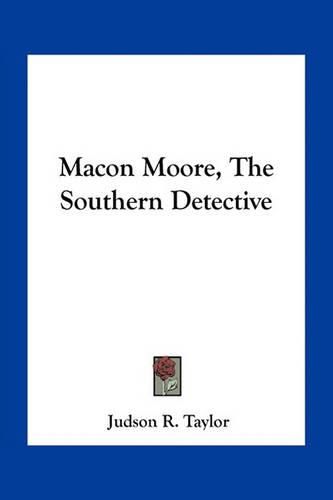 Macon Moore, the Southern Detective