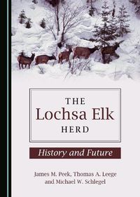 Cover image for The Lochsa Elk Herd: History and Future