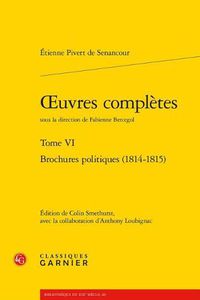 Cover image for Oeuvres Completes: Brochures Politiques (1814-1815)