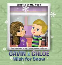 Cover image for Gavin & Chloe Wish for Snow