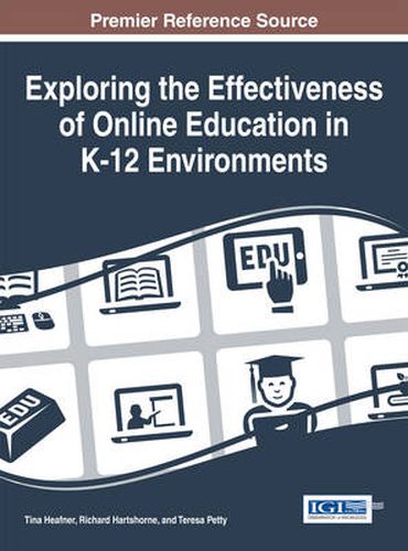 Cover image for Exploring the Effectiveness of Online Education in K-12 Environments