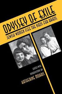 Cover image for Odyssey of Exile: Jewish Women Flee the Nazis for Brazil