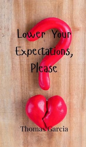 Cover image for Lower Your Expectations, Please