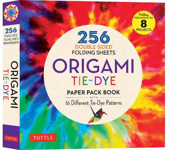 Cover image for Origami Tie-Dye Patterns Paper Pack Book: 256 Double-Sided Folding Sheets (Includes Instructions for 8 Models)