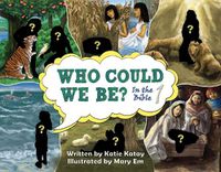 Cover image for Who Could We Be: in the Bible