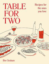 Cover image for Table for Two: Recipes for the Ones You Love