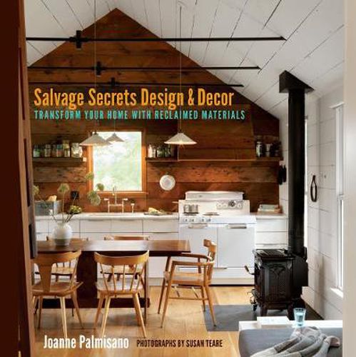 Cover image for Salvage Secrets Design & Decor: Transform Your Home with Reclaimed Materials