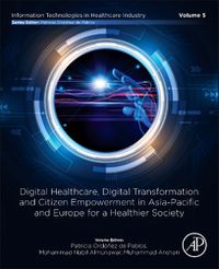 Cover image for Digital Healthcare, Digital Transformation and Citizen Empowerment in Asia-Pacific and Europe for a Healthier Society