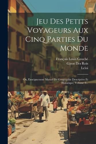 Cover image for Jeu Des Petits Voyageurs Aux Cinq Parties Du Monde