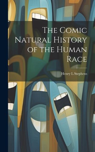 Cover image for The Comic Natural History of the Human Race