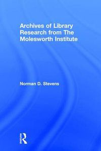 Cover image for Archives of Library Research from the Molesworth Institute