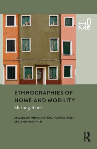 Cover image for Ethnographies of Home and Mobility: Shifting Roofs