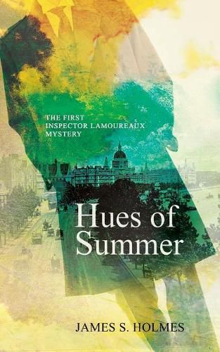 Cover image for Hues of Summer: The First Inspector Lamoureaux Mystery