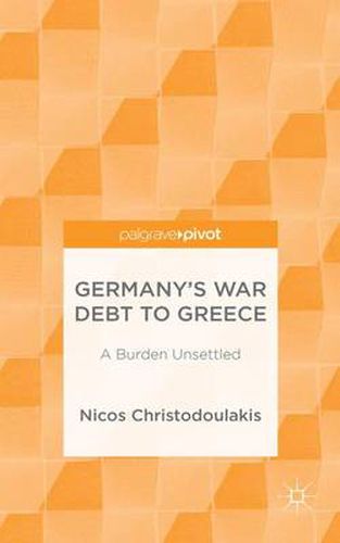 Cover image for Germany's War Debt to Greece: A Burden Unsettled