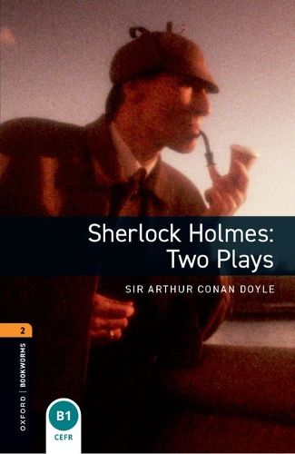Cover image for Oxford Bookworms Library: Level 1:: Sherlock Holmes: Two Plays audio pack