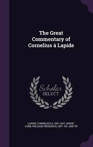 Cover image for The Great Commentary of Cornelius a Lapide