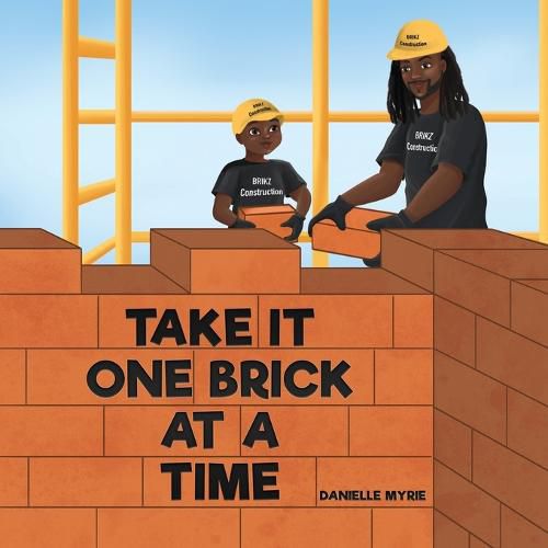 Cover image for Take It One Brick At A Time