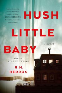 Cover image for Hush Little Baby: A Novel