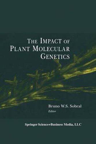 The Impact of Plant Molecular Genetics