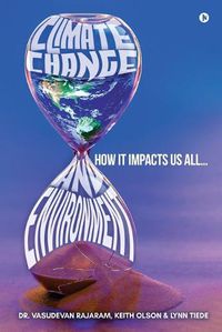 Cover image for Climate Change and Environment: How It Impacts Us All