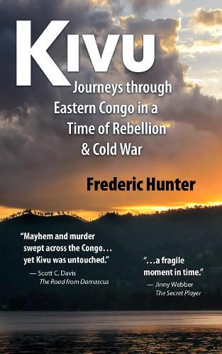 Cover image for Kivu: Journeys in Eastern Congo, 1963 - 1965