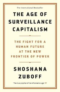 Cover image for The Age of Surveillance Capitalism
