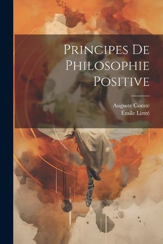 Cover image for Principes De Philosophie Positive