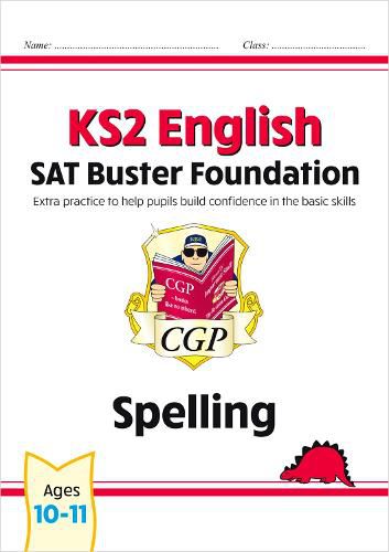 KS2 English SAT Buster Foundation: Spelling (for the 2023 tests)