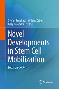 Cover image for Novel Developments in Stem Cell Mobilization: Focus on CXCR4