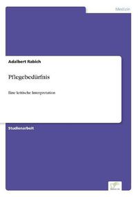 Cover image for Pflegebedurfnis: Eine kritische Interpretation