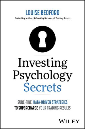 Investing Psychology Secrets: Sure-Fire, Data-Driven Strategies to Supercharge Your Trading Results