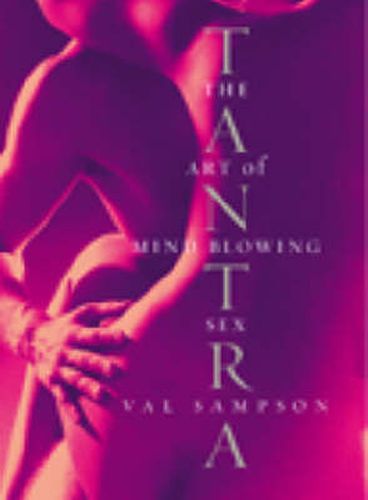 Cover image for Tantra: The Art of Mind-blowing Sex