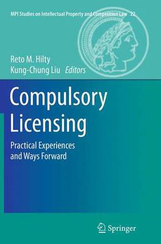 Compulsory Licensing: Practical Experiences and Ways Forward