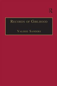 Cover image for Records of Girlhood: An Anthology of Nineteenth-Century Women's Childhoods