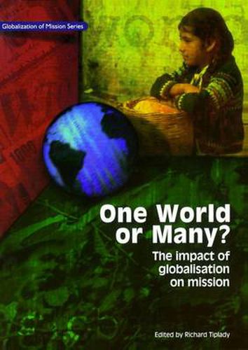 Cover image for One World or Many: The Impact of Globalisation on Mission