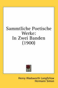 Cover image for Sammtliche Poetische Werke: In Zwei Banden (1900)